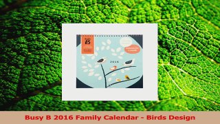 Read  Busy B 2016 Family Calendar  Birds Design Ebook Online