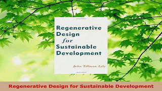 Read  Regenerative Design for Sustainable Development EBooks Online