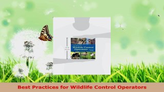 Read  Best Practices for Wildlife Control Operators Ebook Free