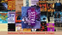 PDF Download  Darkness Falls Immortal Beloved Trilogy PDF Full Ebook