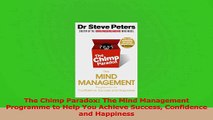 Download  The Chimp Paradox The Mind Management Programme to Help You Achieve Success Confidence Ebook Free