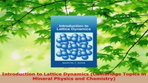 PDF Download  Introduction to Lattice Dynamics Cambridge Topics in Mineral Physics and Chemistry Download Full Ebook