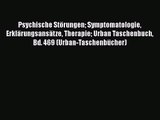 Psychische Störungen Symptomatologie Erklärungsansätze Therapie Urban Taschenbuch Bd. 469 (Urban-Taschenbücher)