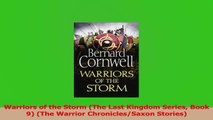 Download  Warriors of the Storm The Last Kingdom Series Book 9 The Warrior ChroniclesSaxon PDF Online