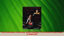 PDF Download  My Intimate Journey with Caesar It is more than just a haircut Read Online