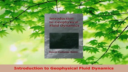 PDF Download  Introduction to Geophysical Fluid Dynamics Download Full Ebook