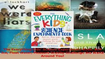 PDF Download  The Everything Kids Science Experiments Book Boil Ice Float Water Measure PDF Full Ebook