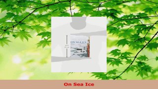PDF Download  On Sea Ice Download Online