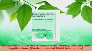 PDF Download  Evaporation into the Atmosphere Theory History and Applications Environmental Fluid Download Full Ebook