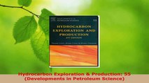 PDF Download  Hydrocarbon Exploration  Production 55 Developments in Petroleum Science Read Full Ebook