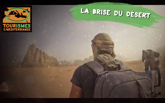 Tourismes de la Méditerranée - La brise du désert