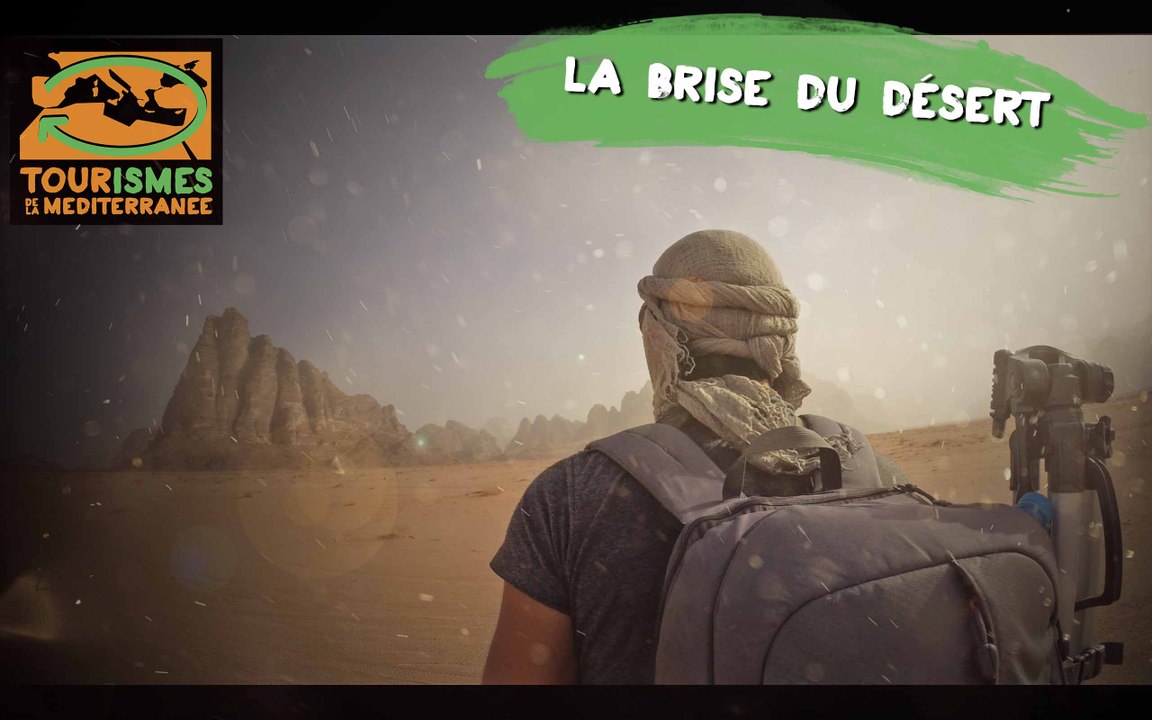 Tourismes de la Méditerranée - La brise du désert