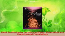 PDF Download  Light Scattering by Particles in Water Theoretical and Experimental Foundations PDF Online