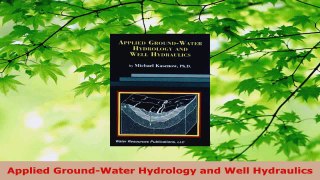 PDF Download  Applied GroundWater Hydrology and Well Hydraulics Read Full Ebook