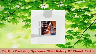 PDF Download  Earths Evolving Systems The History Of Planet Earth PDF Full Ebook