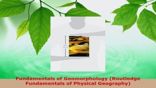 PDF Download  Fundamentals of Geomorphology Routledge Fundamentals of Physical Geography PDF Online