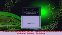 Read  The Huarochiri Manuscript A Testament of Ancient and Colonial Andean Religion PDF Online