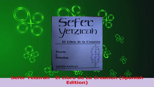 PDF Download Sefer Yetzirah El Libro de La Creacion Spanish Edition Read Full Ebook