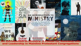PDF Download  An Introduction to Ministry A Primer for Renewed Life and Leadership in Mainline PDF Online