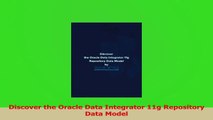 PDF Download  Discover the Oracle Data Integrator 11g Repository Data Model PDF Full Ebook