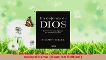 Download  En defensa de Dios Creer en una época de escepticismo Spanish Edition Ebook Free