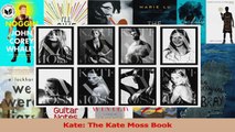 PDF Download  Kate The Kate Moss Book PDF Full Ebook