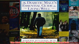 The Diabetic Males Essential Guide to Living Well