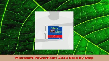 PDF Download  Microsoft PowerPoint 2013 Step by Step PDF Full Ebook