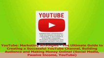 PDF Download  YouTube Marketing Strategies  The Ultimate Guide to Creating a Successful YouTube Download Online