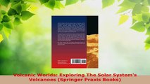 PDF Download  Volcanic Worlds Exploring The Solar Systems Volcanoes Springer Praxis Books Download Full Ebook