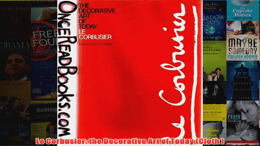 Le Corbusier The Decorative Art Of Today Cloth Video Dailymotion