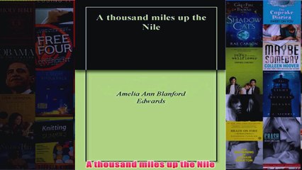 A thousand miles up the Nile