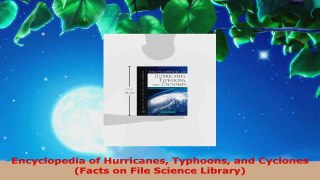 PDF Download  Encyclopedia of Hurricanes Typhoons and Cyclones Facts on File Science Library PDF Full Ebook