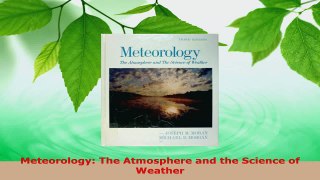 PDF Download  Meteorology The Atmosphere and the Science of Weather PDF Online