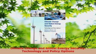 PDF Download  Climate Change and Global Energy Security Technology and Policy Options Download Full Ebook