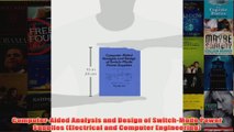 ComputerAided Analysis and Design of SwitchMode Power Supplies Electrical and Computer