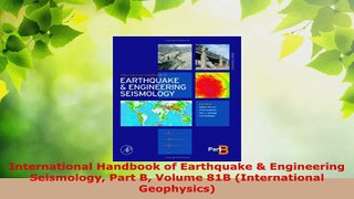 PDF Download  International Handbook of Earthquake  Engineering Seismology Part B Volume 81B Download Online
