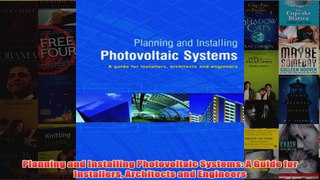 Planning and Installing Photovoltaic Systems A Guide for Installers Architects and