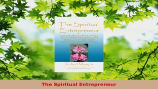 Download  The Spiritual Entrepreneur PDF Online