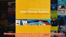 Planning and Installing Solar Thermal Systems A Guide for Installers Architects and