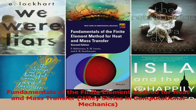 PDF Download Fundamentals of the Finite Element Method for Heat and Mass Transfer Wiley Series in Download Online