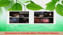 Read  Adventures in Tornado Alley The Storm Chasers Ebook Online