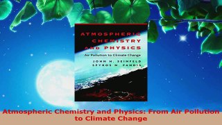 Read  Atmospheric Chemistry and Physics From Air Pollution to Climate Change Ebook Free
