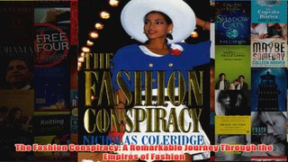 The Fashion Conspiracy A Remarkable Journey Through the Empires of Fashion