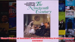 Visual History of Costume Nineteenth Century A visual history of costume