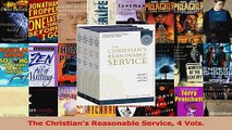 PDF Download  The Christians Reasonable Service 4 Vols Read Online