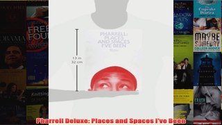 Pharrell Deluxe Places and Spaces Ive Been