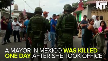 A Mayor In Mexico Was Killed One Day After She Took Office