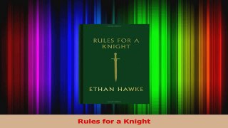 PDF Download  Rules for a Knight Read Full Ebook