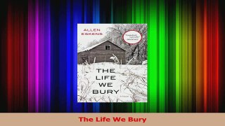 PDF Download  The Life We Bury Read Online